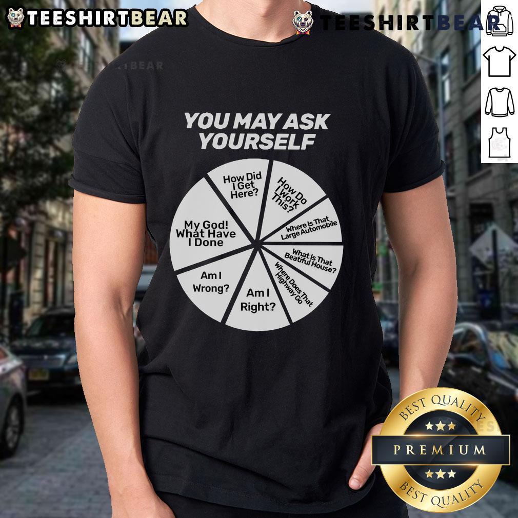Top You May Ask Yourself Pie Chart T-Shirt featuring a colorful pie chart design, perfect for casual wear and self-reflection.