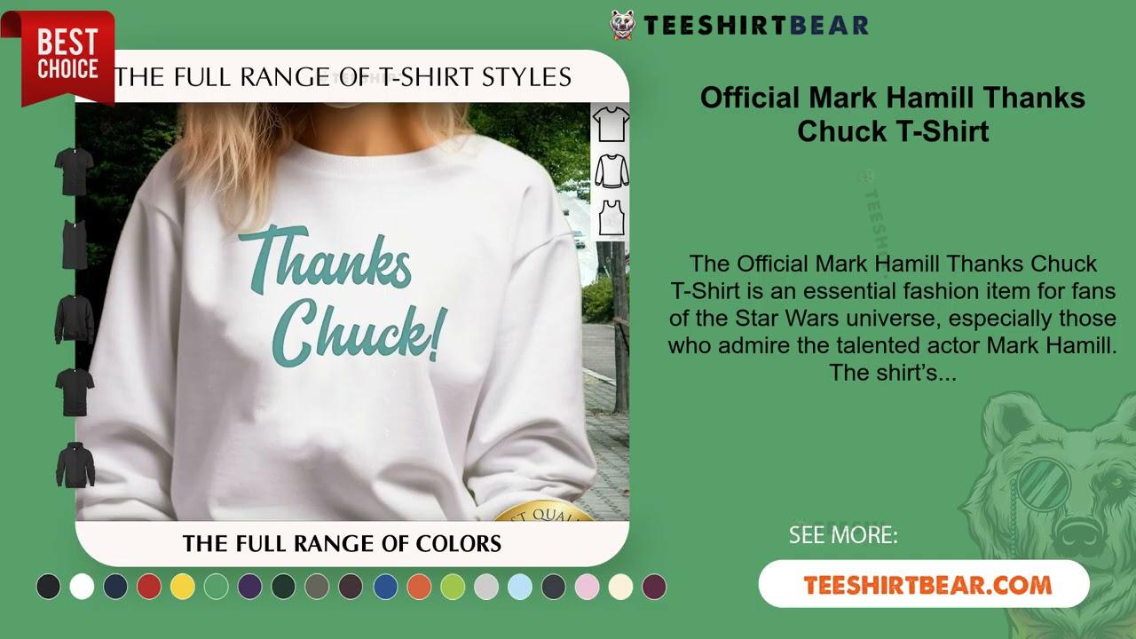 Official Mark Hamill Thanks Chuck T-Shirt - Teeshirtbear
