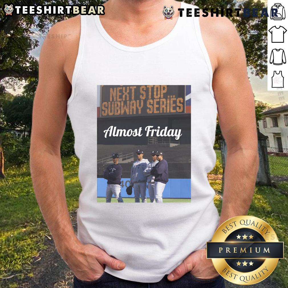 Awesome Almost Friday Next Stop Subway Series tank top featuring a stylish design for baseball fans and casual wear.