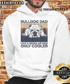 Awesome Bulldog Dad hoodie featuring a fun design: 'Like a Regular Dad, Only Cooler' for proud bulldog owners.