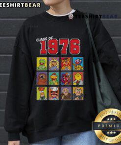 Alt Text: Awesome Class of 1976 Muppets sweatshirt featuring colorful characters, perfect for nostalgic fans and vintage style lovers.