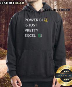 Awesome Excel vs Power BI hoodie showcasing playful design: 'Power BI is just pretty Excel.'