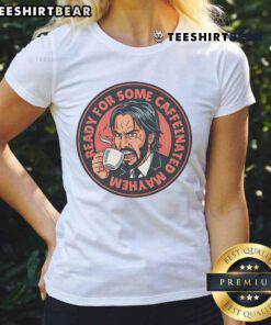 Awesome John Wick Caffeinated Mayhem Ladies Tee featuring dynamic artwork and vibrant colors for stylish fans.