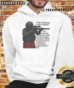 Awesome Owen Army hoodie featuring 'I'm Not A Republican, I'm Not A Democrat' slogan, perfect for political statement.