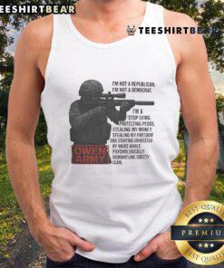 Awesome Owen Army tank top featuring 'I'm Not A Republican, I'm Not A Democrat' slogan in bold design.