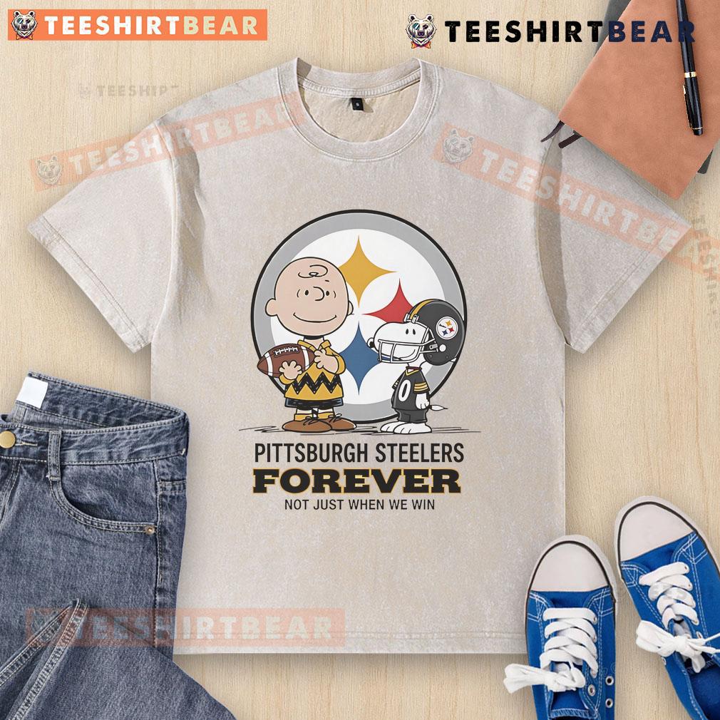 Awesome Pittsburgh Steelers Charlie Brown Snoopy T-shirt with 'Steelers Forever, Not Just When We Win' slogan.
