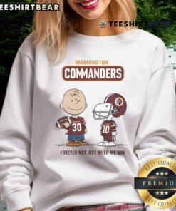 Alt Text: Awesome Washington Commanders Charlie Brown Snoopy sweatshirt featuring 'Commanders Forever, Not Just When We Win' design.