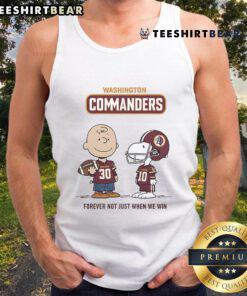 Awesome Washington Commanders Charlie Brown Snoopy tank top design, featuring 'Commanders Forever, Not Just When We Win' slogan.