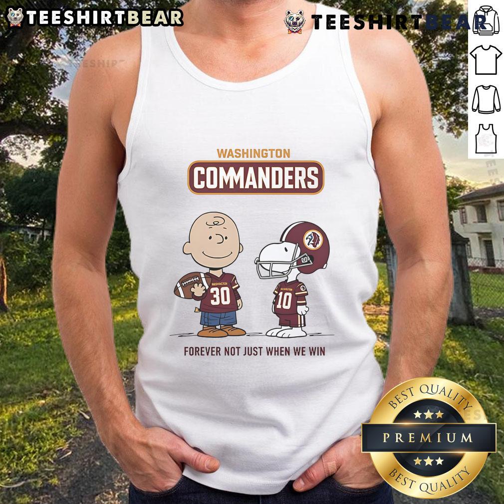 Awesome Washington Commanders Charlie Brown Snoopy tank top design, featuring 'Commanders Forever, Not Just When We Win' slogan.