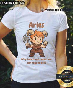 Cute Aries the Barbarian ladies tee featuring a bold design: 'Why talk it out when we can rage it out.'
