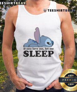 Cute Sleepy Stitch tank top with 'If You Love Me, Let Me Sleep' quote, perfect for Disney fans and cozy wear.