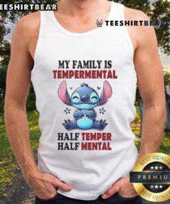 Cute Stitch tank top with 'My Family is Temperamental' design, perfect for fans of fun family humor and Disney style.