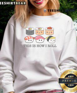 Cute Sushi 'This Is How I Roll' sweatshirt for sushi lovers, featuring playful sushi graphics and vibrant colors.