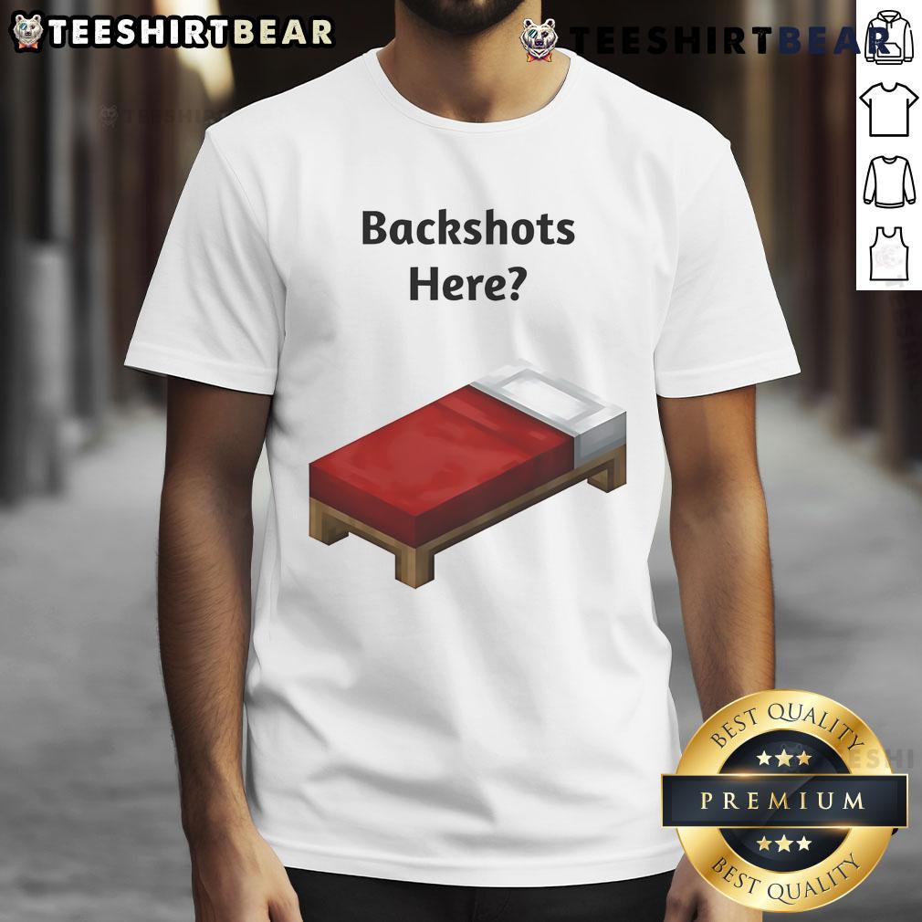 Funny Backshots Here Minecraft Bed T-Shirt featuring a humorous design perfect for gamers and Minecraft enthusiasts.