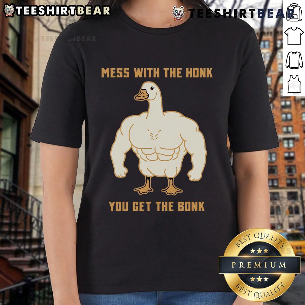 Funny Buff Silly Goose tee featuring playful text Mess with the honk, you get the bonk for a humorous touch.