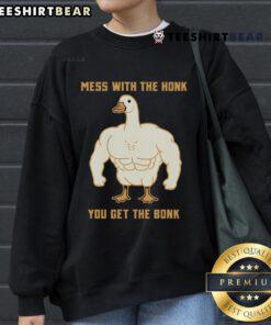 Funny Buff Silly Goose sweatshirt featuring 'Mess with the honk, you get the bonk' design, perfect for quirky fashion lovers.