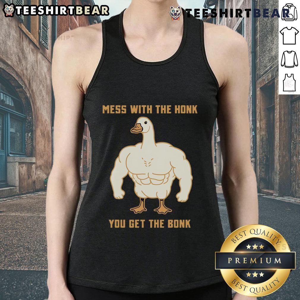 Funny buff silly goose tank top with Mess with the honk, you get the bonk slogan, perfect for playful apparel lovers.