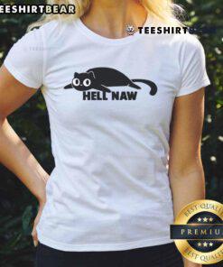 Funny Cat Hell Naw Ladies Tee featuring a humorous cat graphic, perfect for cat lovers and casual wear.