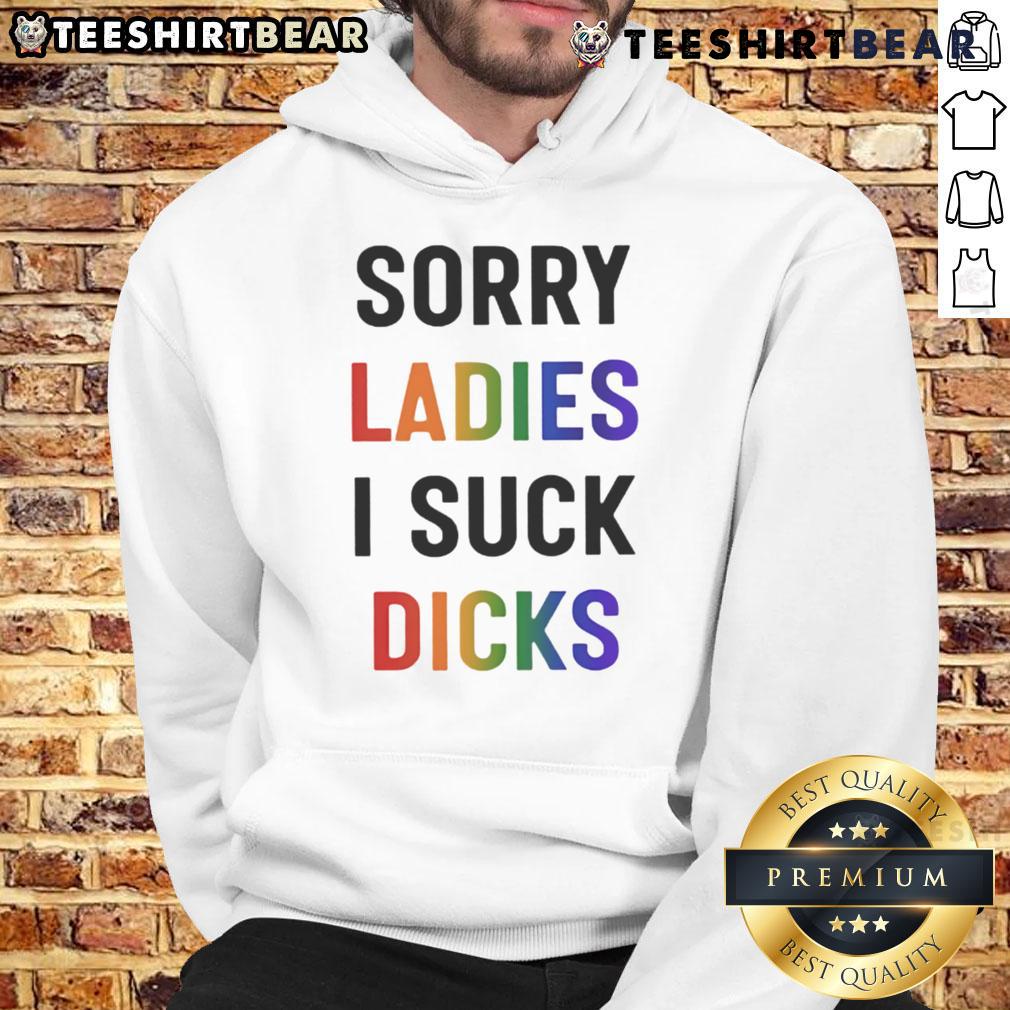 Funny Dream fan art hoodie featuring the phrase 'Sorry Ladies, I Suck Dicks' in bold, playful lettering.