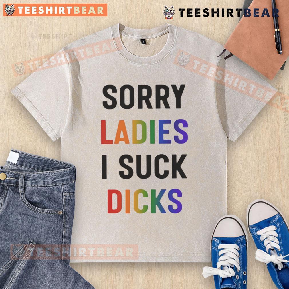 Funny Dream fan art on a washed T-shirt featuring 'Sorry Ladies, I Suck Dicks' slogan, perfect for humor lovers.