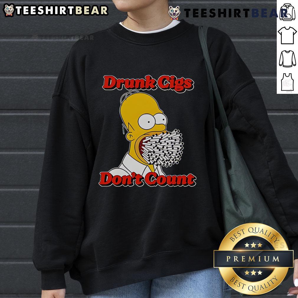 Alt Text: Funny Drunk Cigs Don't Count Homer Simpson Sweatshirt featuring a humorous graphic of Homer Simpson with a drink.