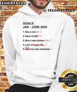 Funny GOALS Jan June 2025 hoodie featuring a playful design and vibrant colors for a trendy, casual look.