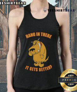 Funny 'Hang In There, It Gets Better' tank top design featuring a cute sloth, perfect for casual wear and uplifting vibes.