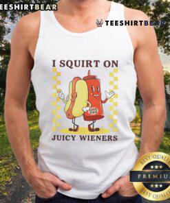Funny I Squirts On Juicy Wieners Love Juice Tank Top design featuring playful graphics and vibrant colors for humor lovers.