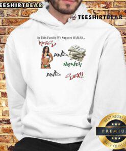 Funny hoodie with 'In this family we support Hamas, hoes, money, and sex' slogan, perfect for humor and statement fashion.