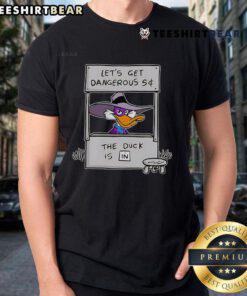 Alt Text: Funny Let's Get Dangerous 5 Cent Duck T-Shirt featuring a playful duck design, perfect for casual wear and humor lovers.
