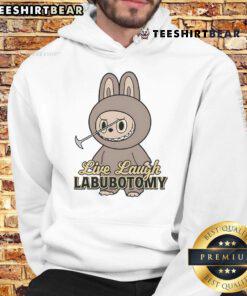 Alt Text: Funny Live Laugh Labubotomy Hoodie featuring a humorous design for casual wear, perfect for quirky fashion lovers.