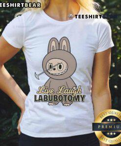 Funny Live Laugh Labubotomy Ladies Tee featuring a humorous design perfect for casual wear and quirky fashion lovers.