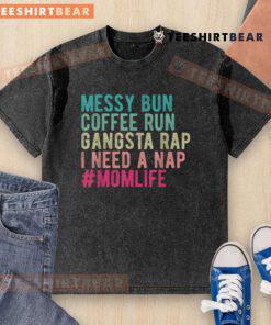Funny messy bun mom wearing a washed t-shirt, ready for a nap, embodies relatable mom life humor.