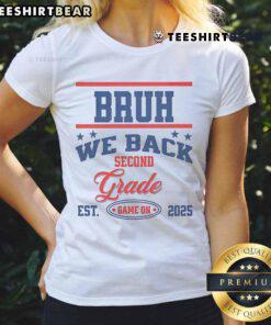 Funny personalized Grade Bruh We Back Game On ladies tee featuring a playful graphic design for a fun casual look.