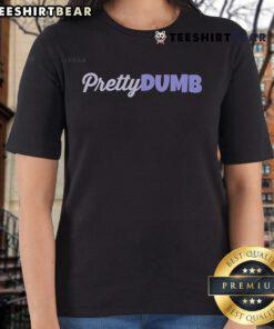 Funny Pretty Dumb Ladies Tee featuring a humorous graphic design, perfect for casual wear and expressing a fun personality.