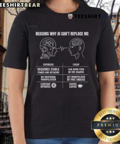 Funny Reasons Why AI Can't Replace Me Ladies Tee showcasing a humorous graphic design for women, perfect for casual wear.