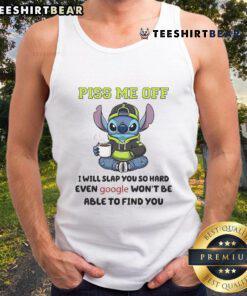 Funny Stitch tank top with a humorous quote: Piss me off, I will slap you so hard even Google wont find you.