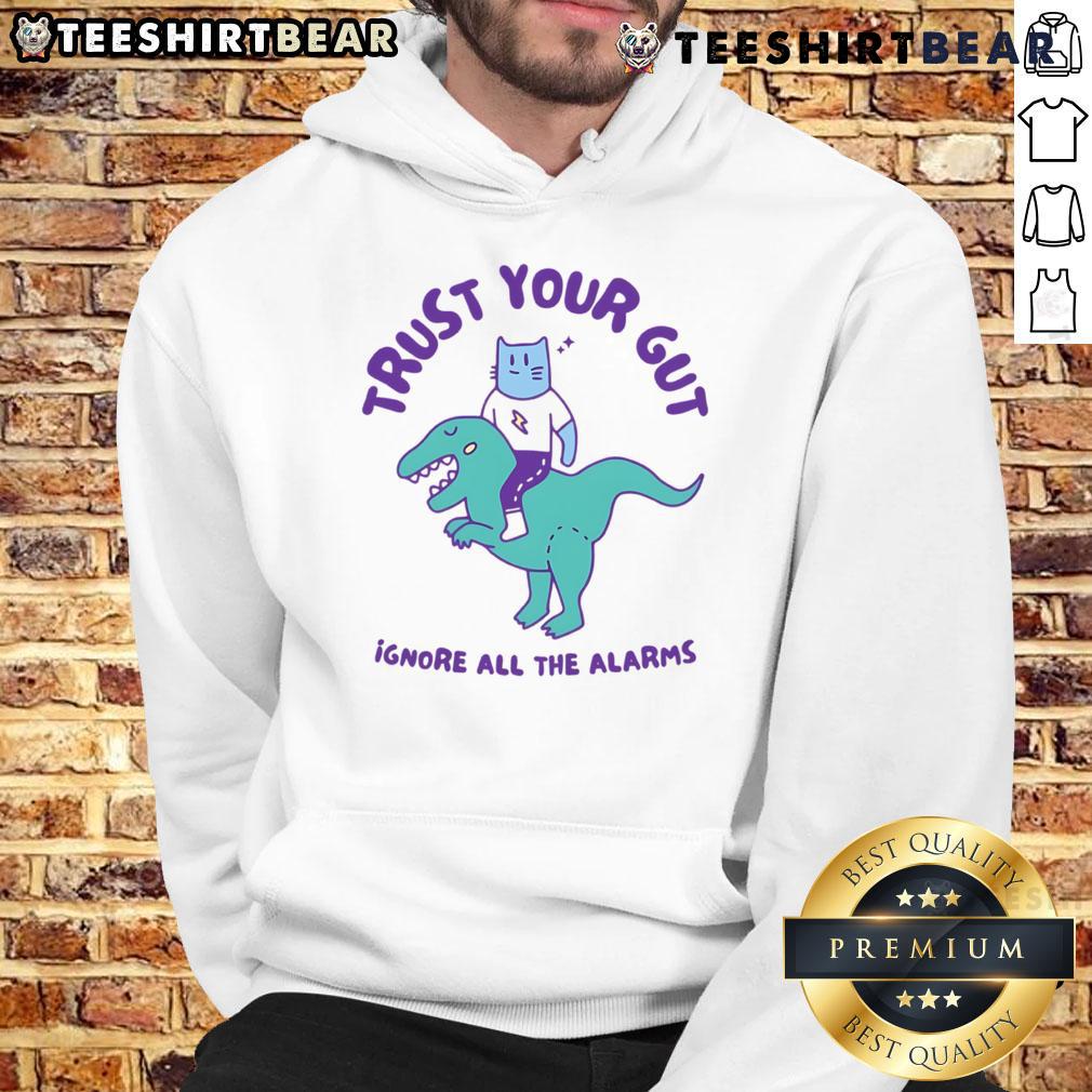 Funny 'Trust Your Gut, Ignore All The Alarms' hoodie design featuring bold text and playful graphics for casual wear.