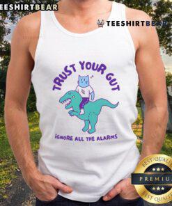 Funny Trust Your Gut Ignore All The Alarms Tank Top design featuring playful text and vibrant colors for casual wear.