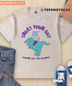 Funny Trust Your Gut Ignore All The Alarms washed t-shirt, featuring humorous text design on soft fabric.