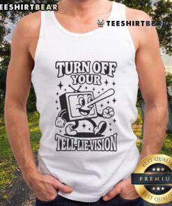 Funny Turn Off Your Tell Lie Vision Tank Top featuring a humorous design for casual wear and TV lovers.
