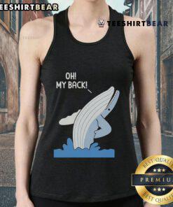 Funny whale graphic on 'Oh My Back' tank top, perfect for beach lovers and humor enthusiasts. Shop this playful design!
