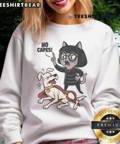 Funyn Cat No Capes Super Hero Dog Sweatshirt featuring a playful design with a cat and dog in superhero costumes.