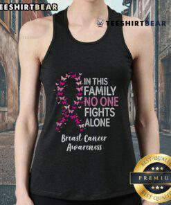 Good Breast Cancer Awareness butterfly tank top with 'In This Family, No One Fights Alone' message for support and hope.