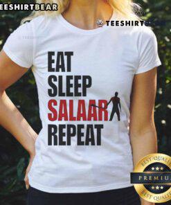Good Eat Sleep Salaar Repeat Indian Action Ladies Tee featuring a stylish design and vibrant colors perfect for fans.
