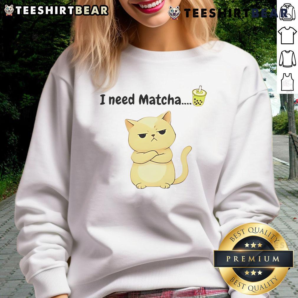 Cozy 'Good I Need Matcha' cat sweatshirt featuring a playful feline design, perfect for cat lovers and matcha enthusiasts.