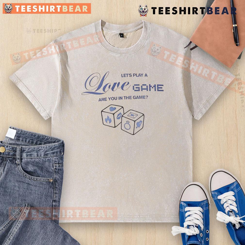 Good Lets Play A Love Game Are You In The Game washed t-shirt in vibrant colors, perfect for casual outings and expressing love.