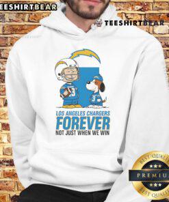 Good Los Angeles Chargers hoodie featuring Charlie Brown and Snoopy with 'Chargers Forever, Not Just When We Win' slogan.
