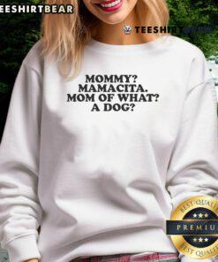 Good Mommy Mamacita sweatshirt featuring a fun dog-themed design, perfect for dog moms and casual wear lovers.