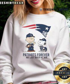 Good New England Patriots sweatshirt featuring Charlie Brown and Snoopy with 'Patriots Forever, Not Just When We Win' slogan.